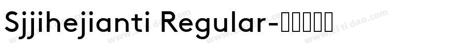 Sjjihejianti Regular字体转换